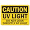 Signmission OSHA Caution, 5" Height, 7" Width, Decal, 5" H, 7" W, Landscape, UV Light Do Not Look Directly Light OS-CS-D-57-L-19251 - alternate 1